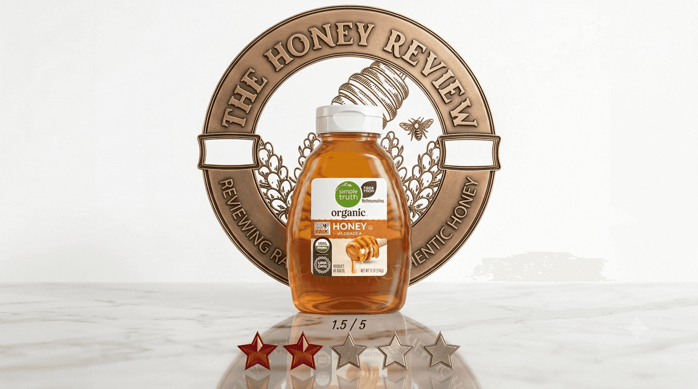 Honey to Avoid: Simple Truth Organic Honey (The Greenwashed Pseudo-Raw Audit)