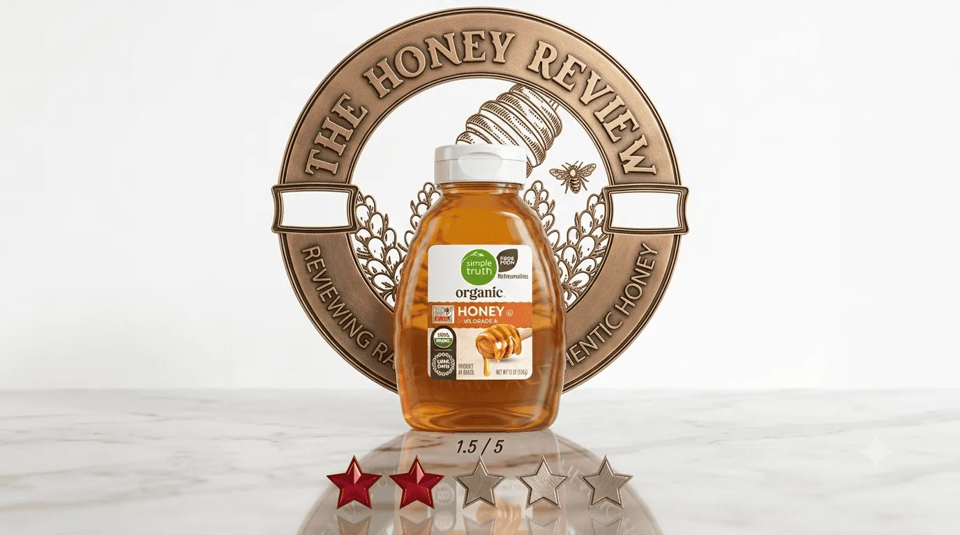 Honey to Avoid: Simple Truth Organic Honey (The Greenwashed Pseudo-Raw Audit)